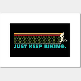 Just Keep Biking - BMX Posters and Art